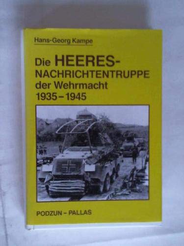 Die Heeres- Nachrichtentruppe der Wehrmacht 1935 - 1945 Business & Technology