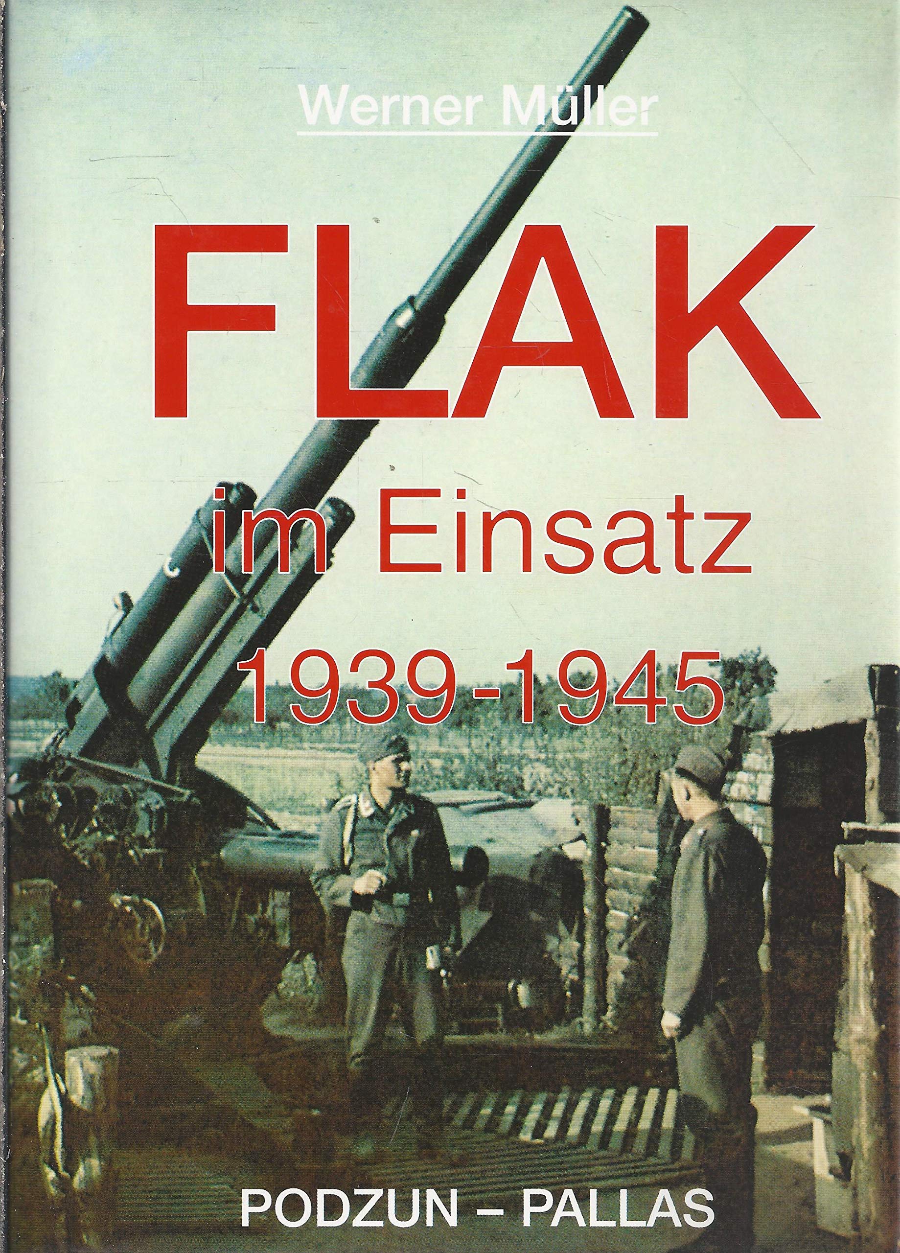 Flak im Einsatz 1939 - 1945 Film, Art & Culture