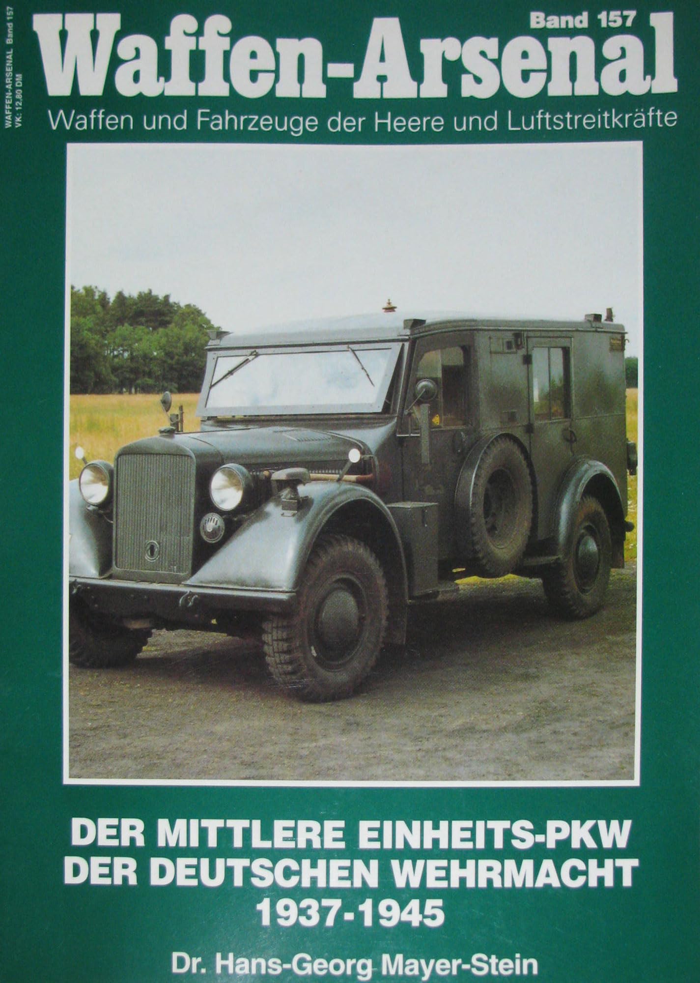 Der mittlere Einheits-PKW der deutschen Wehrmacht 1937-1945 Politics & History