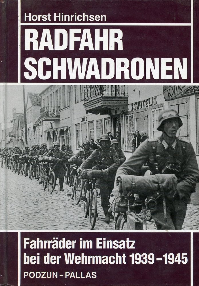 Radfahrschwadronen, Fahrräder im Einsatz der Wehrmacht 1939-1945 Business & Technology