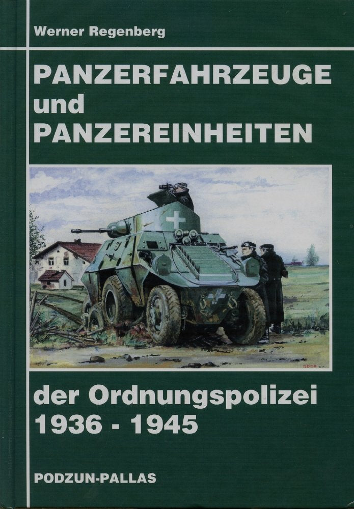 Panzerfahrzeuge und Panzereinheiten der Ordnungspolizei 1936-1945 Business & Technology