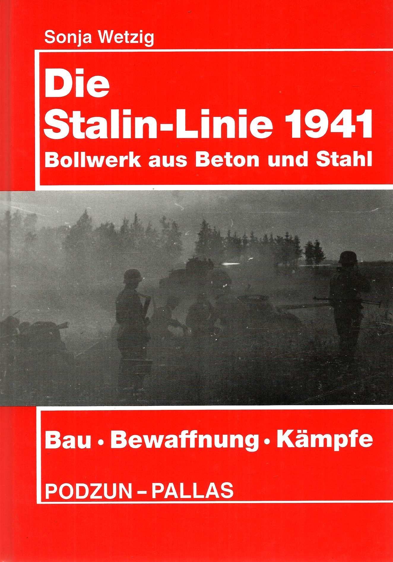 Die Stalin-Linie 1941: Bollwerk aus Beton und Stahl. Bau, Bewaffnung, Kämpfe Business & Technology