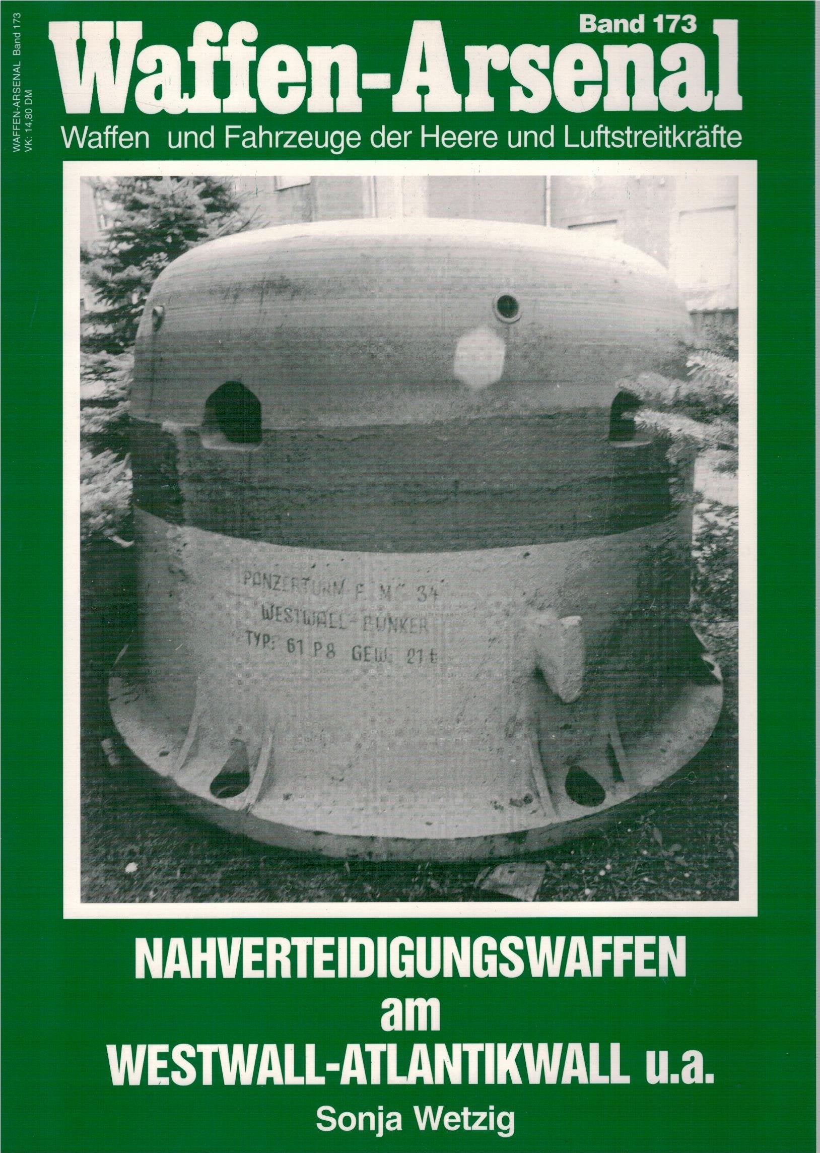Waffen-Arsenal Band 173. Nahverteidigungswaffen am Westwall, Atlantikwall u.a. Business & Technology