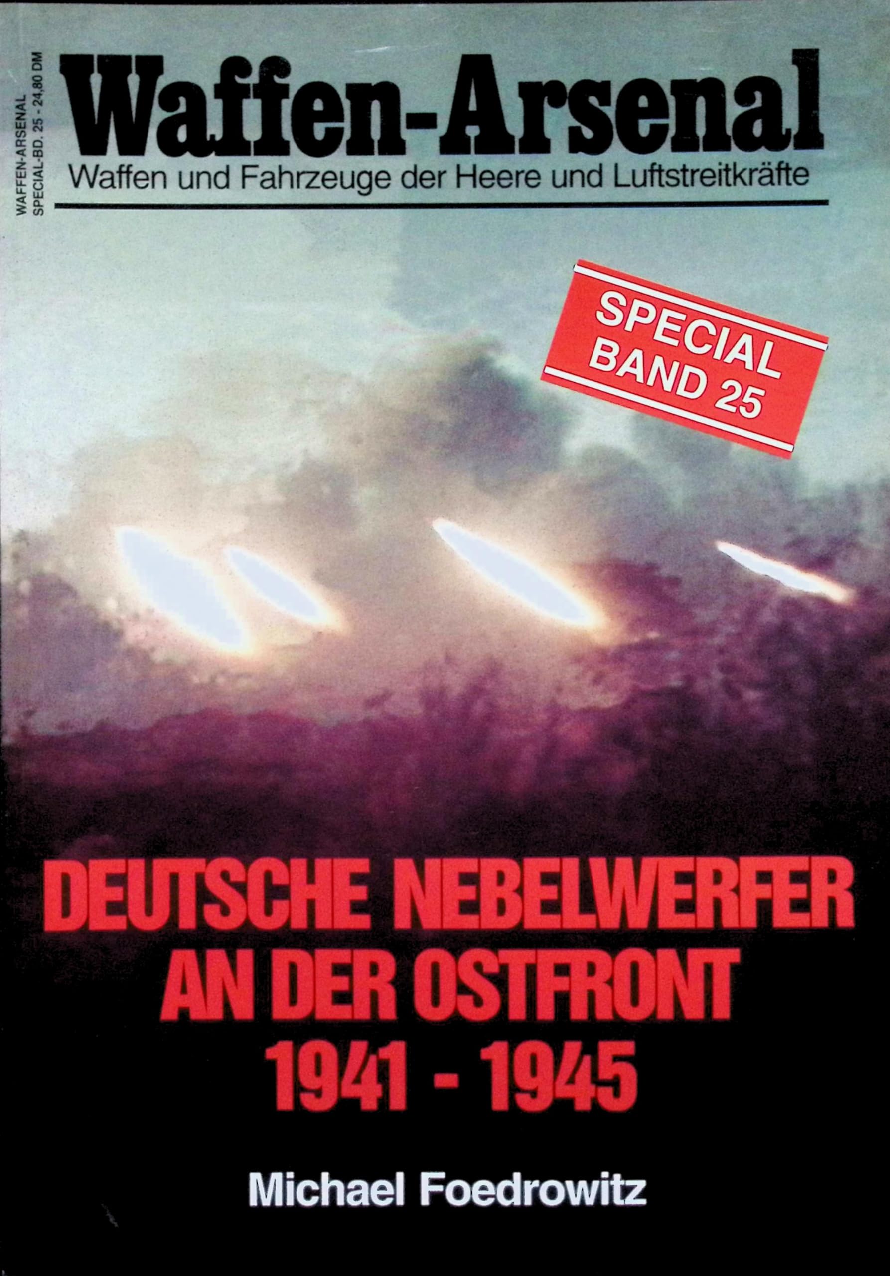 Waffen-Arsenal SP-25: Deutsche Nebelwerfer an der Ostfront 1941 - 1945 Business & Technology