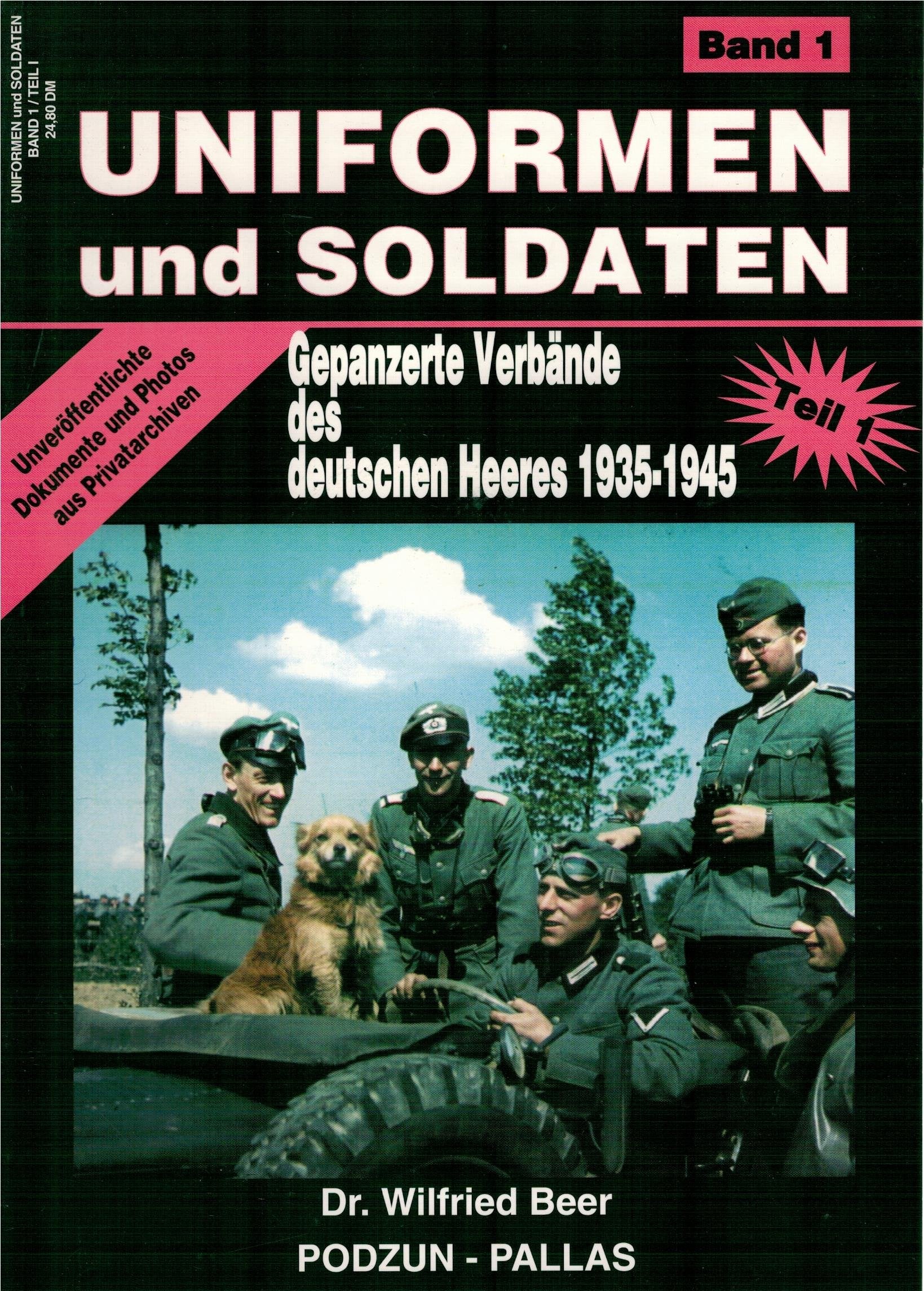 Uniformen und Soldaten, Bd.1, Gepanzerte Verbände des deutschen Heeres 1935-1945 Business & Technology