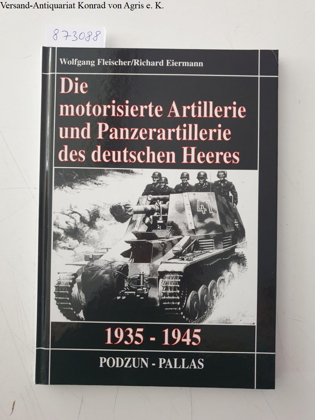 Die motorisierte Artillerie und Panzerartillerie des deutschen Heeres 1935-1945 Business & Technology