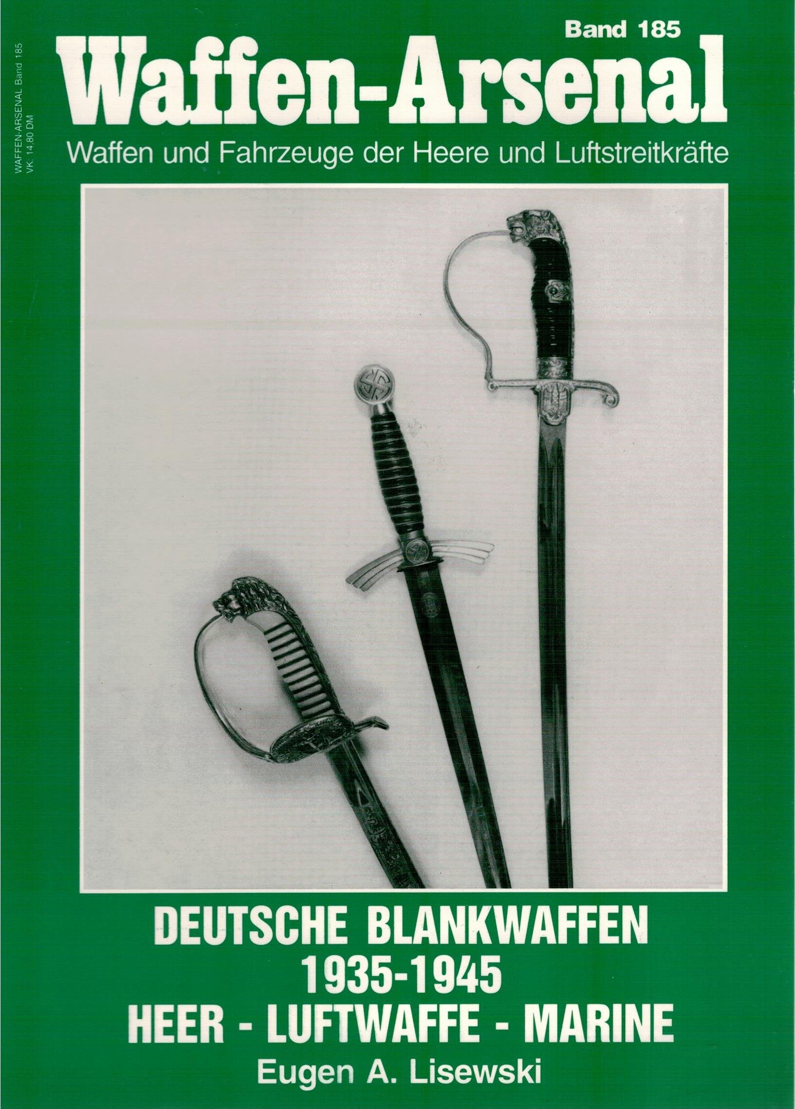 Waffen-Arsenal 185: Deutsche Blankwaffen 1935 - 1945. Heer - Luftwaffe - Marine Business & Technology
