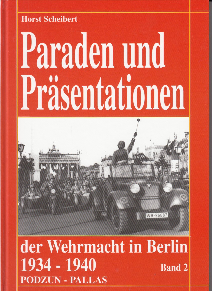 Paraden und Präsentationen der Wehrmacht in Berlin 1934-1940 - Band 2 German history