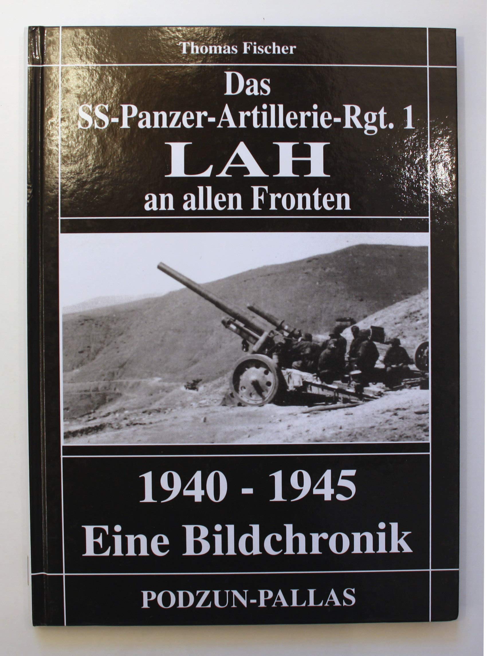Das SS-Panzer-Artillerie-Rgt.1 LAH an allen Fronten 1940-1945 Business & Technology