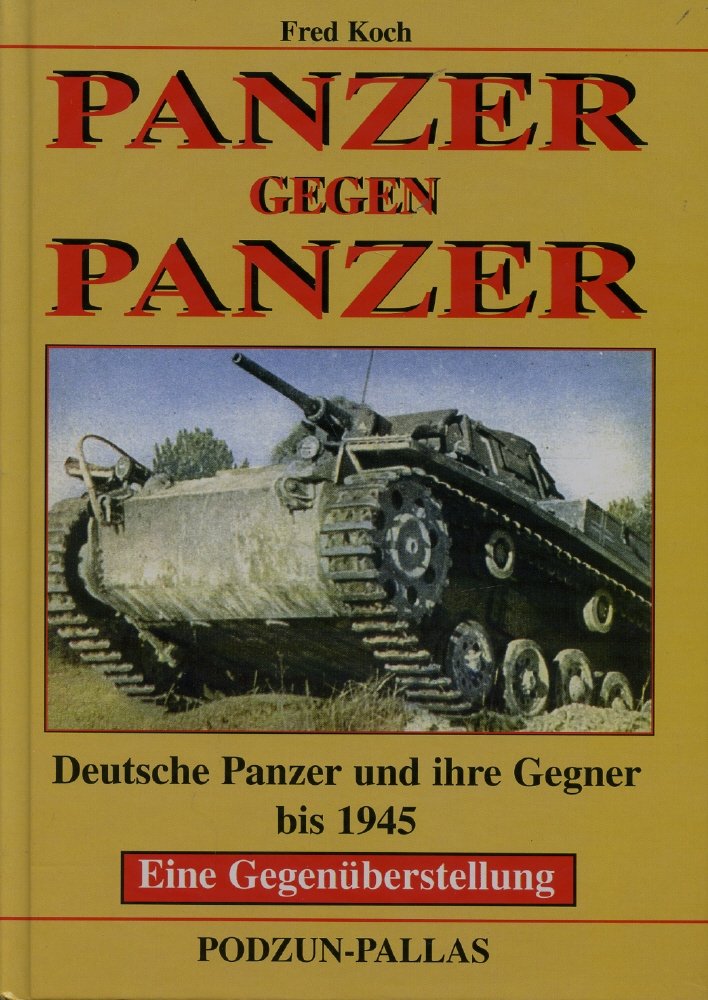 Panzer gegen Panzer. Deutsche Panzer und ihre Gegner bis 1945. Eine Gegenüberstellung Business & Technology