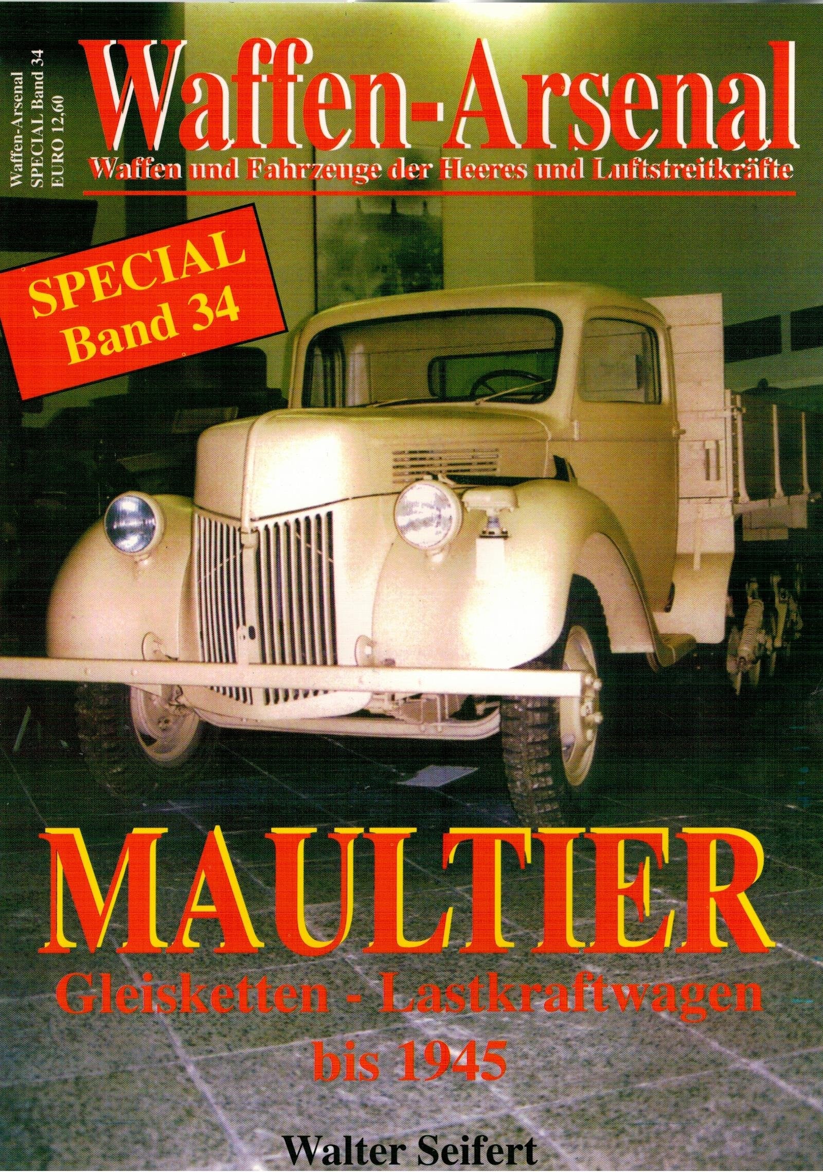 Waffen-Arsenal SP-34 : Maultier. Gleisketten-LKW bis 1945 Business & Technology