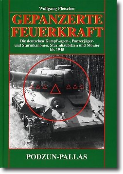 Gepanzerte Feuerkraft. Die deutschen Kampfwagen-, Panzerjäger- und Sturmkanonen, Sturmhaubitzen und Mörser bis 1945 Business & Technology