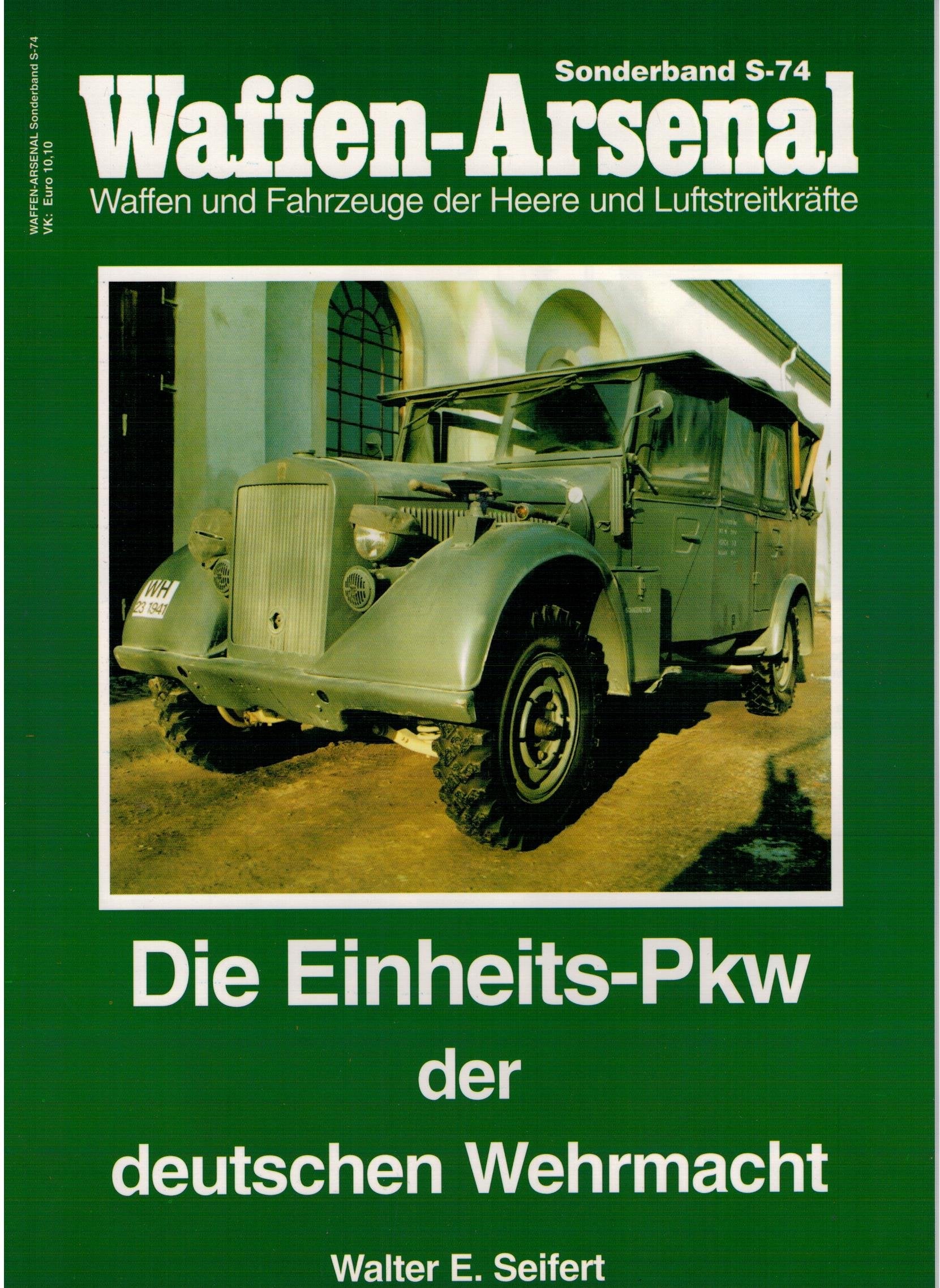 Waffen-Arsenal S-74 - Die Einheits - Pkw der deutschen Wehrmacht Books
