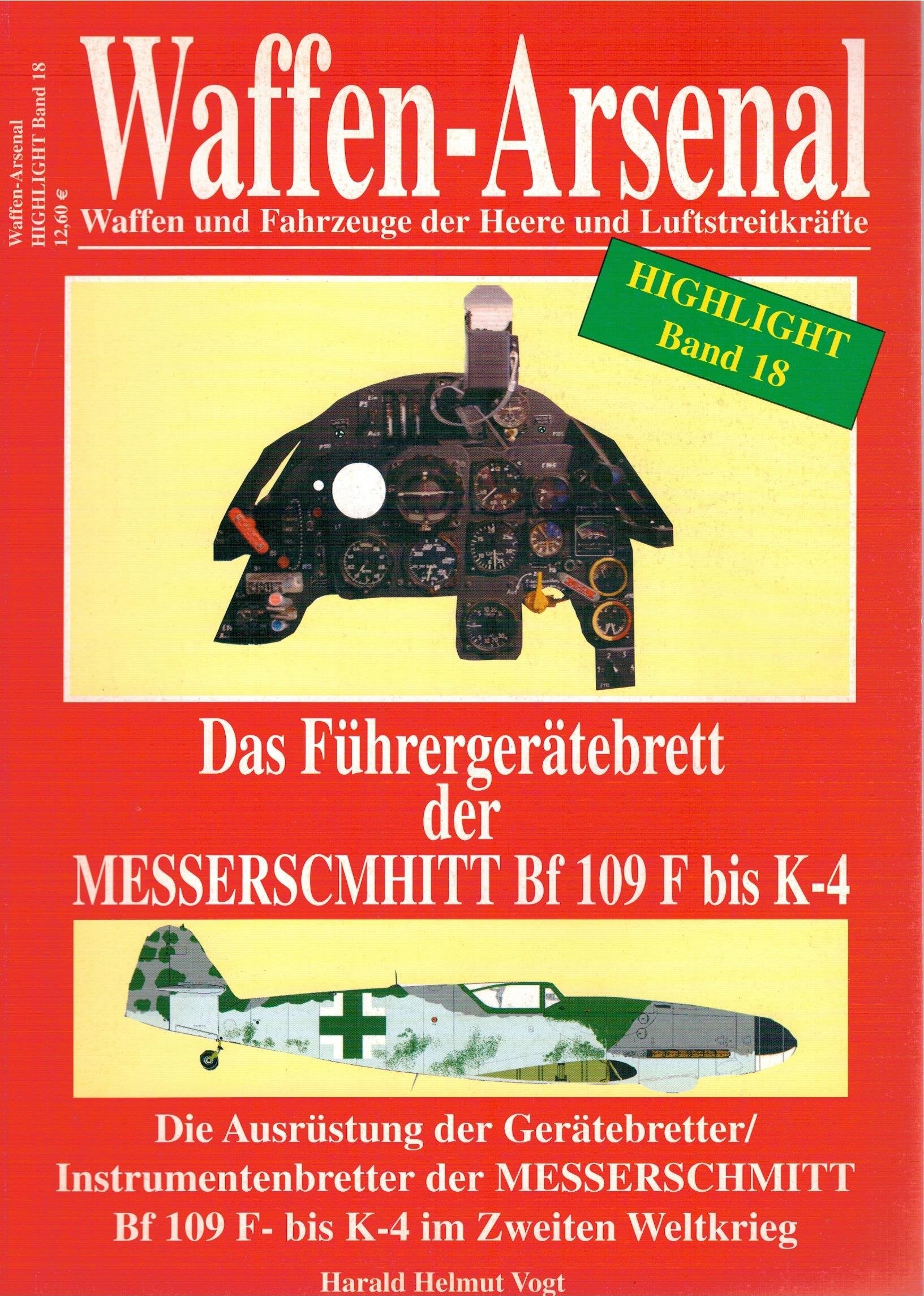 Waffen-Arsenal Highlight 18 - Das Führergerätebrett der Messerschmitt Bf 19 F- bis K-4 Business & Technology