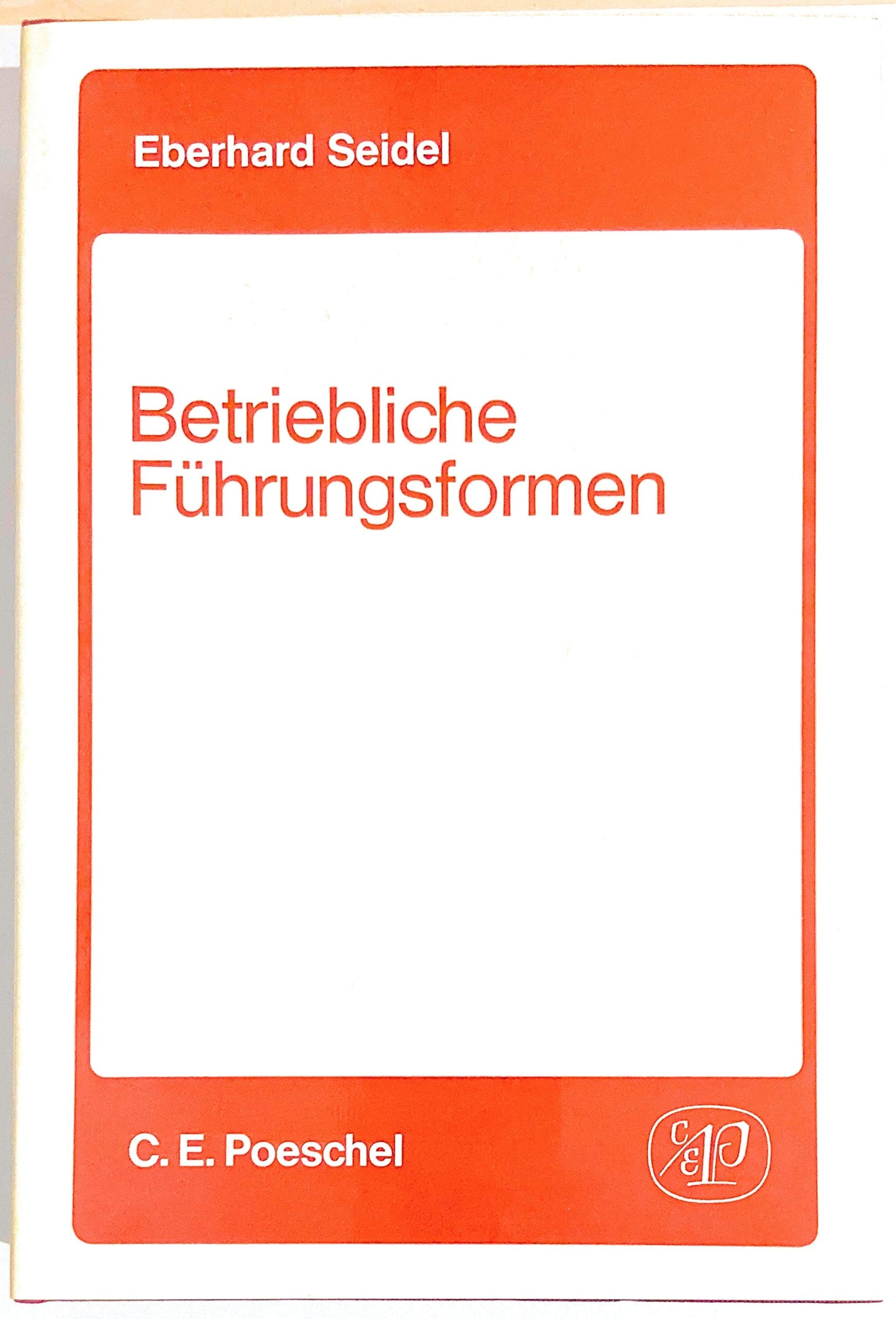 Betriebliche Führungsformen (Ln). Geschichte, Konzept, Hypothesen, Forschung Books