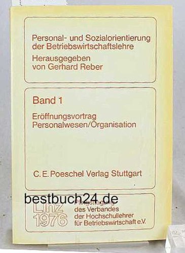 Bd. 1. Eröffnungsvortrag ; Vorträge der Arbeitsgruppe Personalwesen, Organisation / Business, Finance & Career