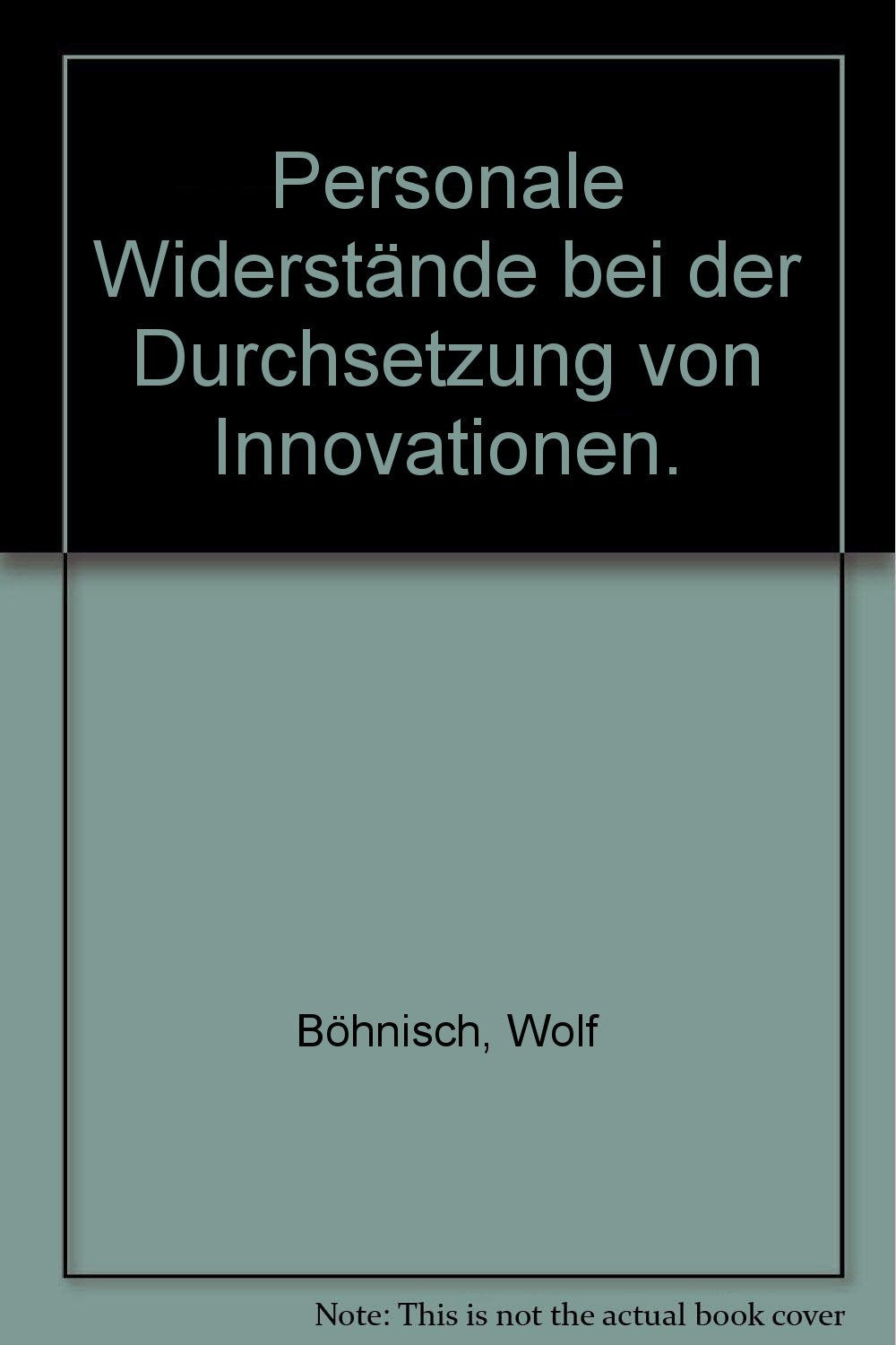 Personale Widerstände bei der Durchsetzung von Innovationen. book