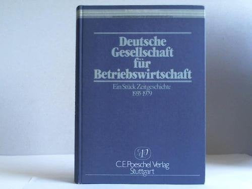 Deutsche Gesellschaft für Betriebswirtschaft. Ein Stück Zeitgeschichte 1935 - 1979 Books