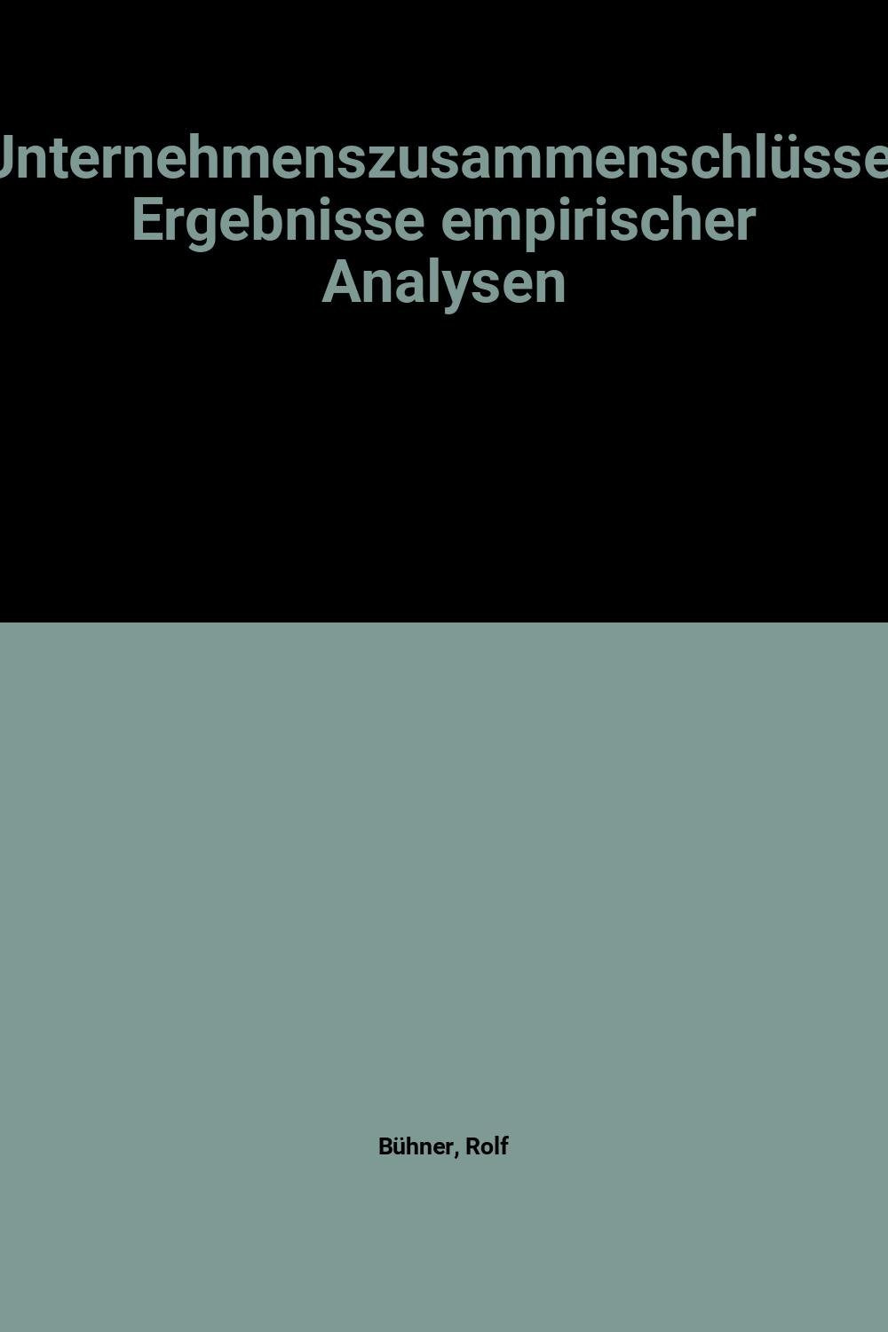 Unternehmenszusammenschlüsse. Ergebnisse empirischer Analysen Books