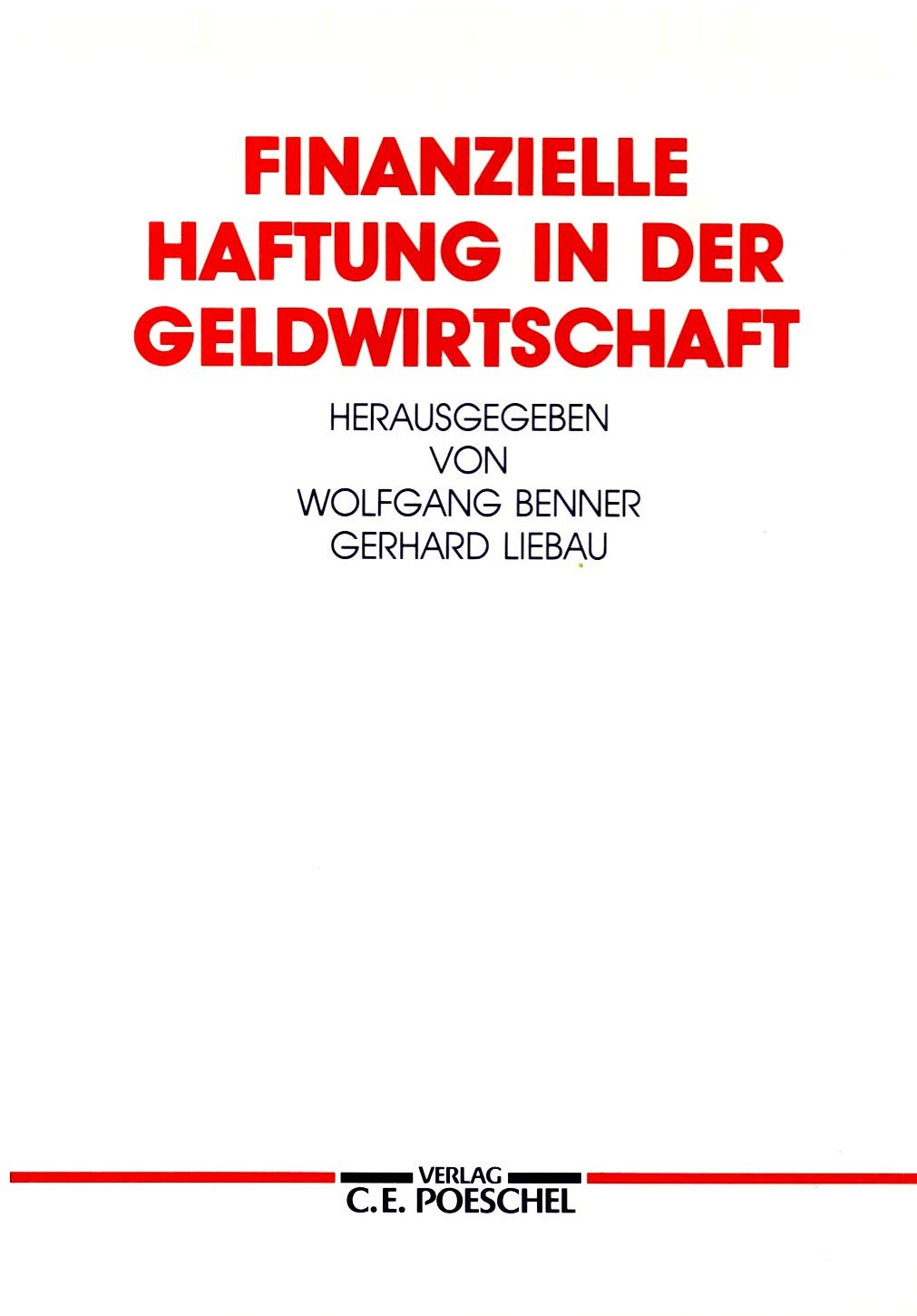 Finanzielle Haftung in der Geldwirtschaft. Hans-Dieter Deppe zum 60. Geburtstag Business, Finance & Career
