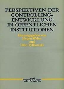Perspektiven der Controlling-Entwicklung in öffentlichen Institutionen Business, Finance & Career