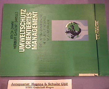 Umweltschutzorientiertes Management. Die unternehmerische Herausforderung von morgen Natural Sciences