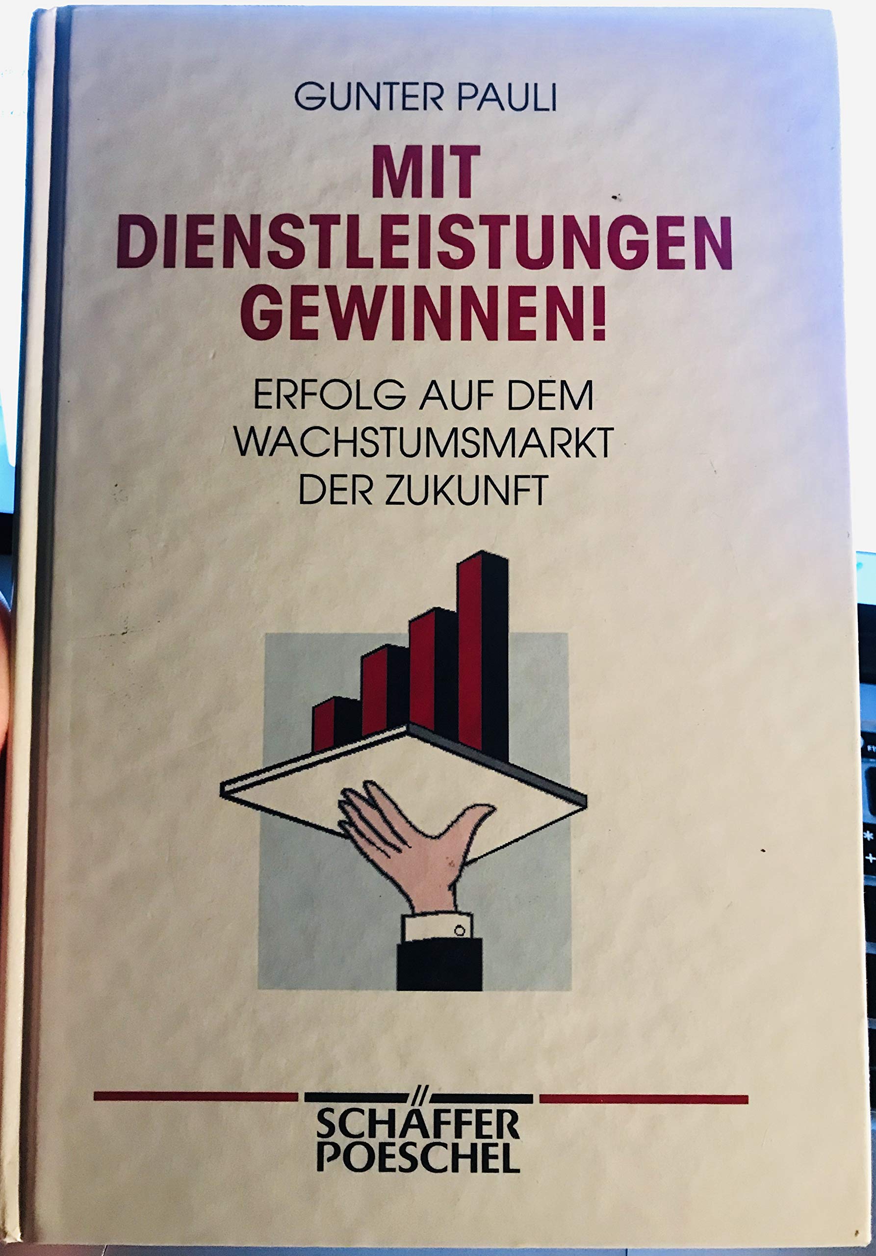Mit Dienstleistungen gewinnen!: Erfolg auf dem Wachstumsmarkt der Zukunft Law