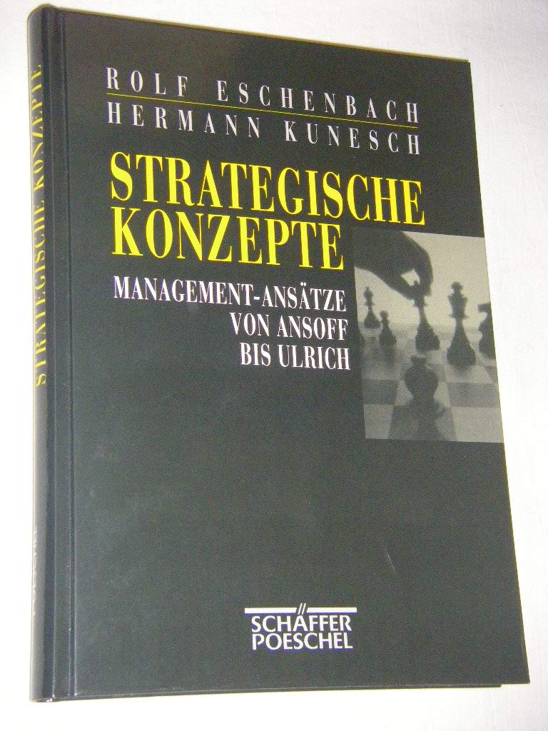 Strategische Konzepte. Managementansätze von Ansoff bis Ulrich Business, Finance & Career