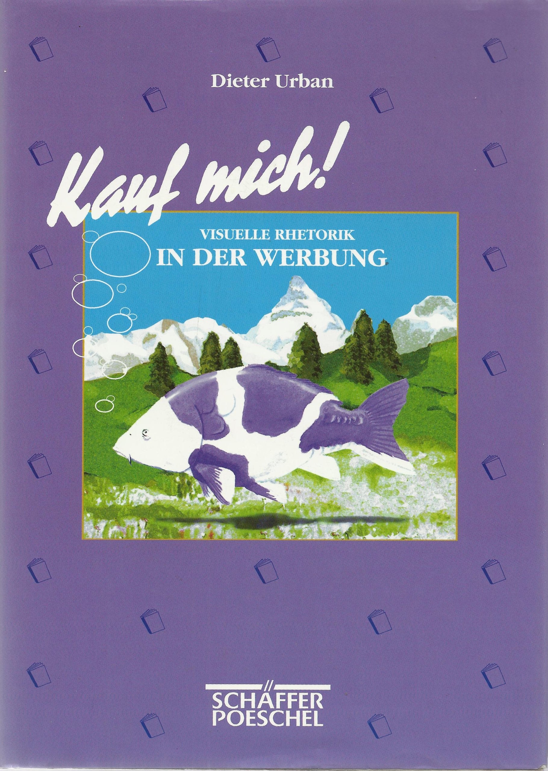 Kauf mich!: visuelle Rhetorik in der Werbung book