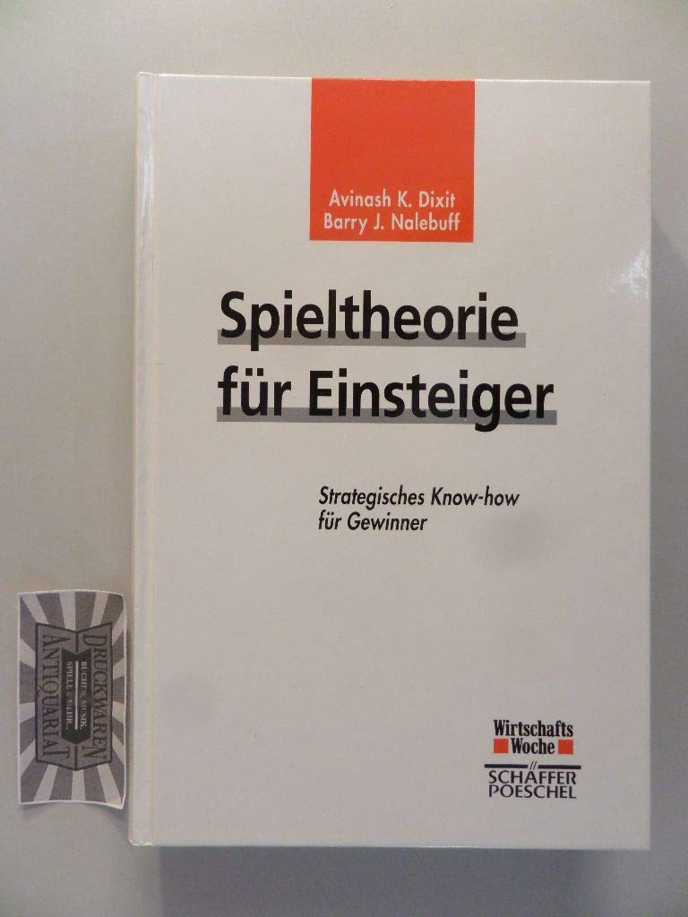 Spieltheorie für Einsteiger. Strategisches Know-how für Gewinner Business, Finance & Career