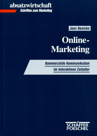 Online- Marketing. Kommerzielle Kommunikation im interaktiven Zeitalter Business, Finance & Career