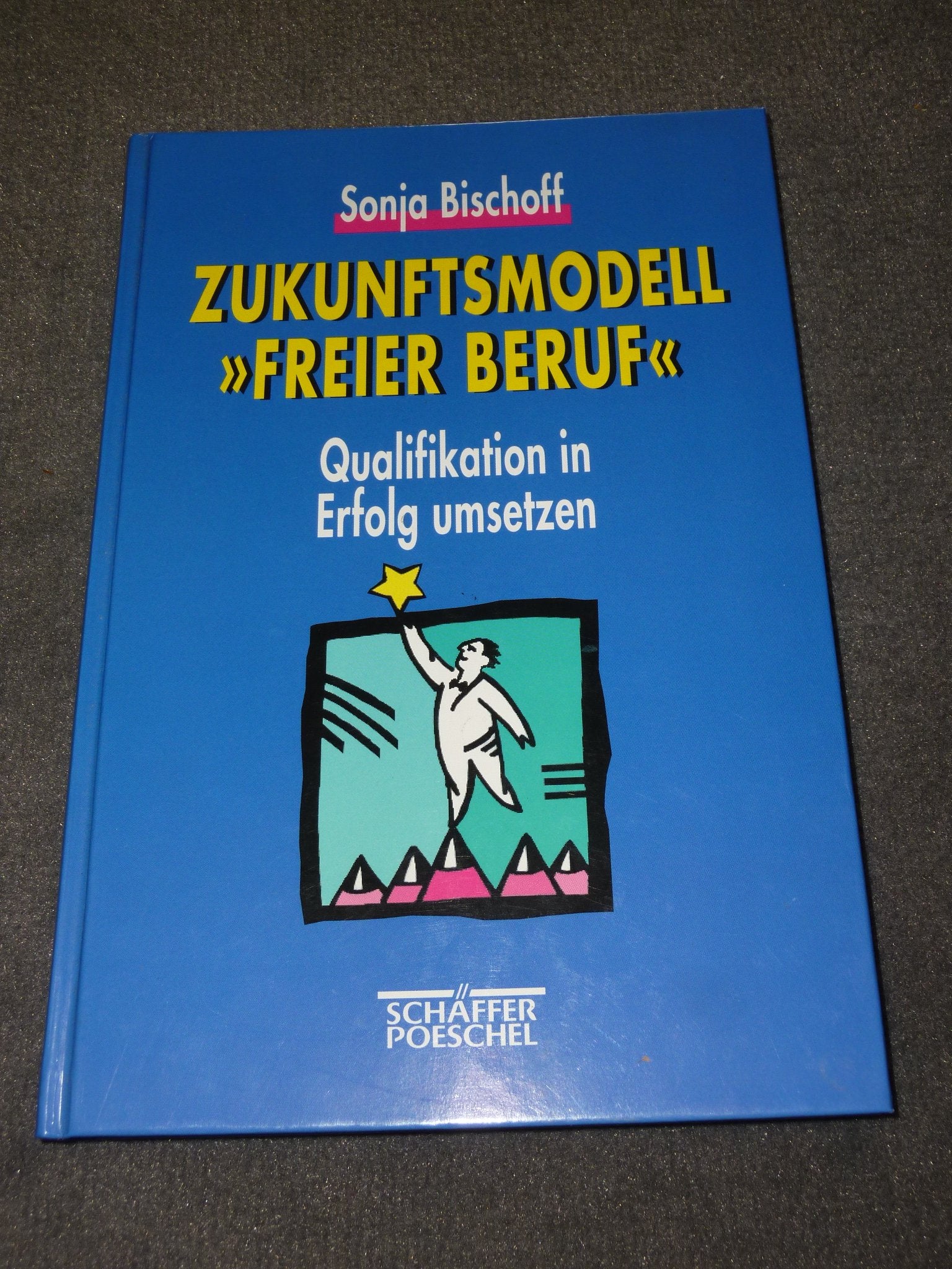 Das Zukunftsmodell ' Freier Beruf'. Qualifikation in Erfolg umsetzen Business, Finance & Career
