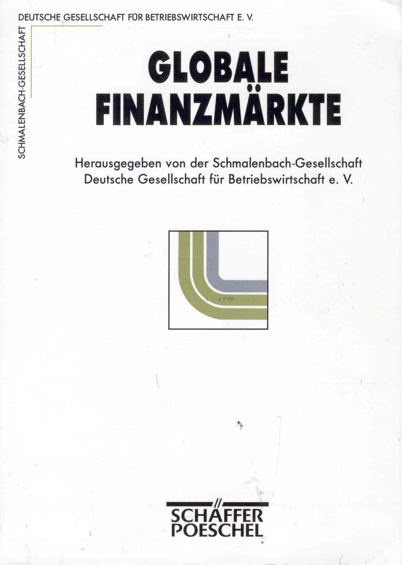 Globale Finanzmärkte: Konsequenzen für Finanzierung und Unternehmensrechnung. Kongress-Dokumentation 49. Deutscher Betriebswirtschafter-Tag. Hrsg. v. ... Dtsch. Ges. f. Betriebswirtschaft Law