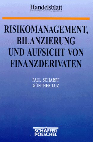 Risikomanagement, Bilanzierung und Aufsicht von Finanzderivaten Law