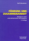 Führung und Zusammenarbeit. Beiträge zu einer unternehmerischen Führungslehre Business, Finance & Career