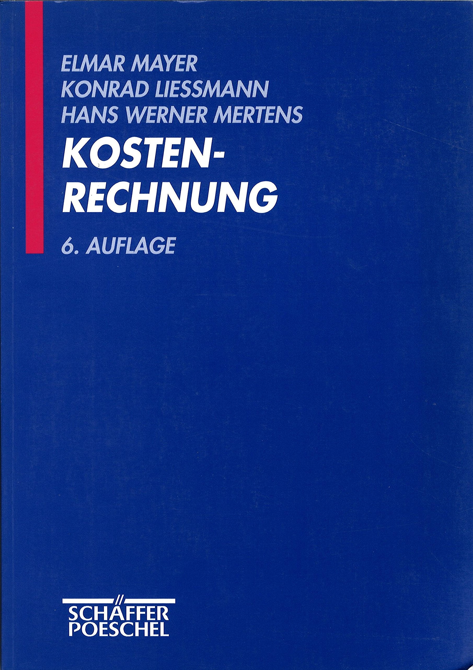 Kostenrechnung. Grundwissen für den Controllerdienst Business, Finance & Career