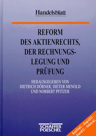 Reform des Aktienrechts, der Rechnungslegung und Prüfung. KonTraG. KapAEG. EuroEG. StückAG Law