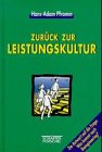 Zurück zur Leistungskultur. Die Spielregeln eines kategorischen Leistungsverhaltens Business, Finance & Career