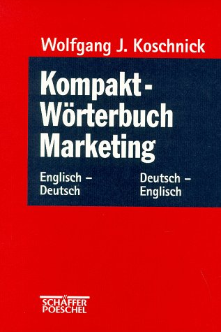 Kompakt-Wörterbuch Marketing. Englisch-Deutsch /Deutsch-Englisch Foreign Languages ​​& Dictionaries