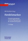 Handelsmarken. Entwicklungstendenzen und Zukunftsperspektiven der Handelsmarkenpolitik Business, Finance & Career