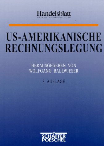 US-amerikanische Rechnungslegung. Grundlagen und Vergleiche mit dem deutschen Recht Law