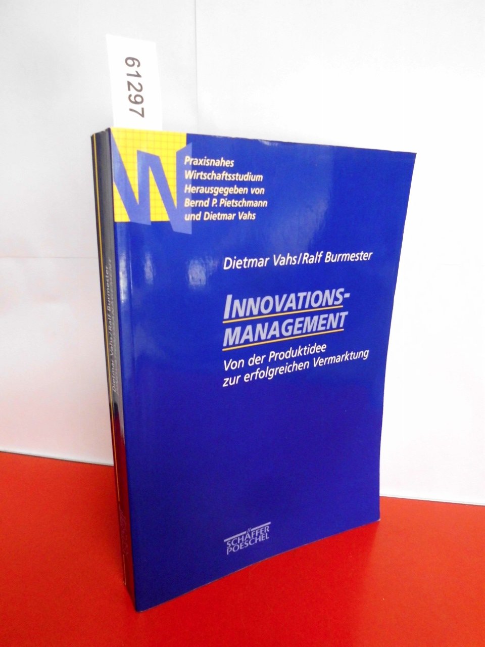 Innovationsmanagement. Von der Produktidee zur erfolgreichen Vermarktung. book