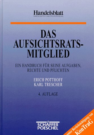 Das Aufsichtsratsmitglied. Ein Handbuch für seine Aufgaben, Rechte und Pflichten Law