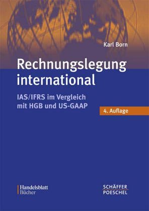 Rechnungslegung International. Konzernabschlüsse nach IAS, US- GAAP, HGB und EG- Richtlinien Law
