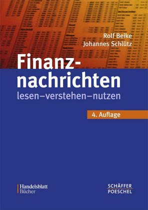 Finanznachrichten lesen, verstehen, nutzen. Ein Wegweiser durch Kursnotierungen und Marktberichte Business & Technology