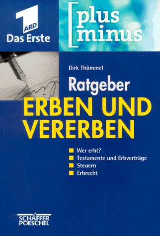 plusminus Ratgeber Erben und Vererben. Wer erbt? Testamente und Erbverträge. Steuern. Erbrecht Law