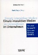 Einsatz interaktiver Medien im Unternehmen Business, Finance & Career