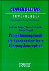 Projektmanagement als kundenorientierte Führungskonzeption: Management mit Projekten und Management von Projekten Law