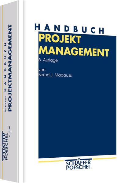 Handbuch Projektmanagement: Mit Handlungsanleitungen für Industriebetriebe, Unternehmensberater und Behörden Law