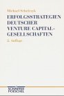 Erfolgsstrategien deutscher Venture Capital- Gesellschaften Business, Finance & Career
